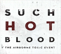 Such Hot Blood by The Airborne Toxic Event